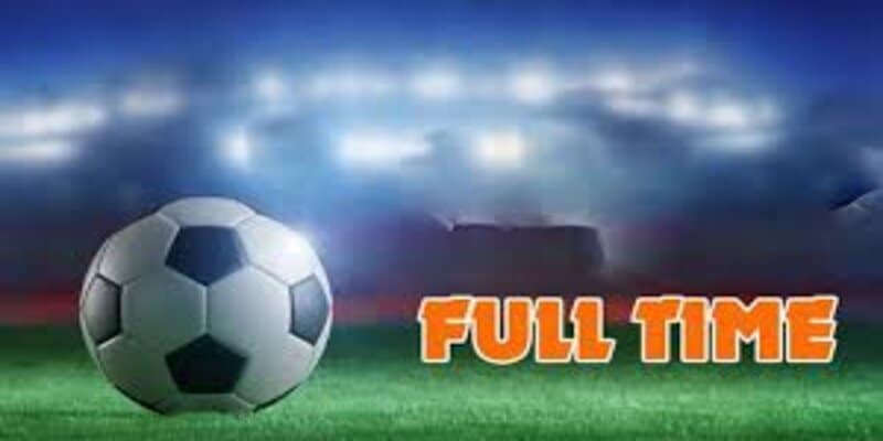 Các Loại Kèo Cá Cược Bóng Đá Và Thông Tin Chi Tiết 4 Cược kèo Full Time diễn ra trong 90 phút trận đấu